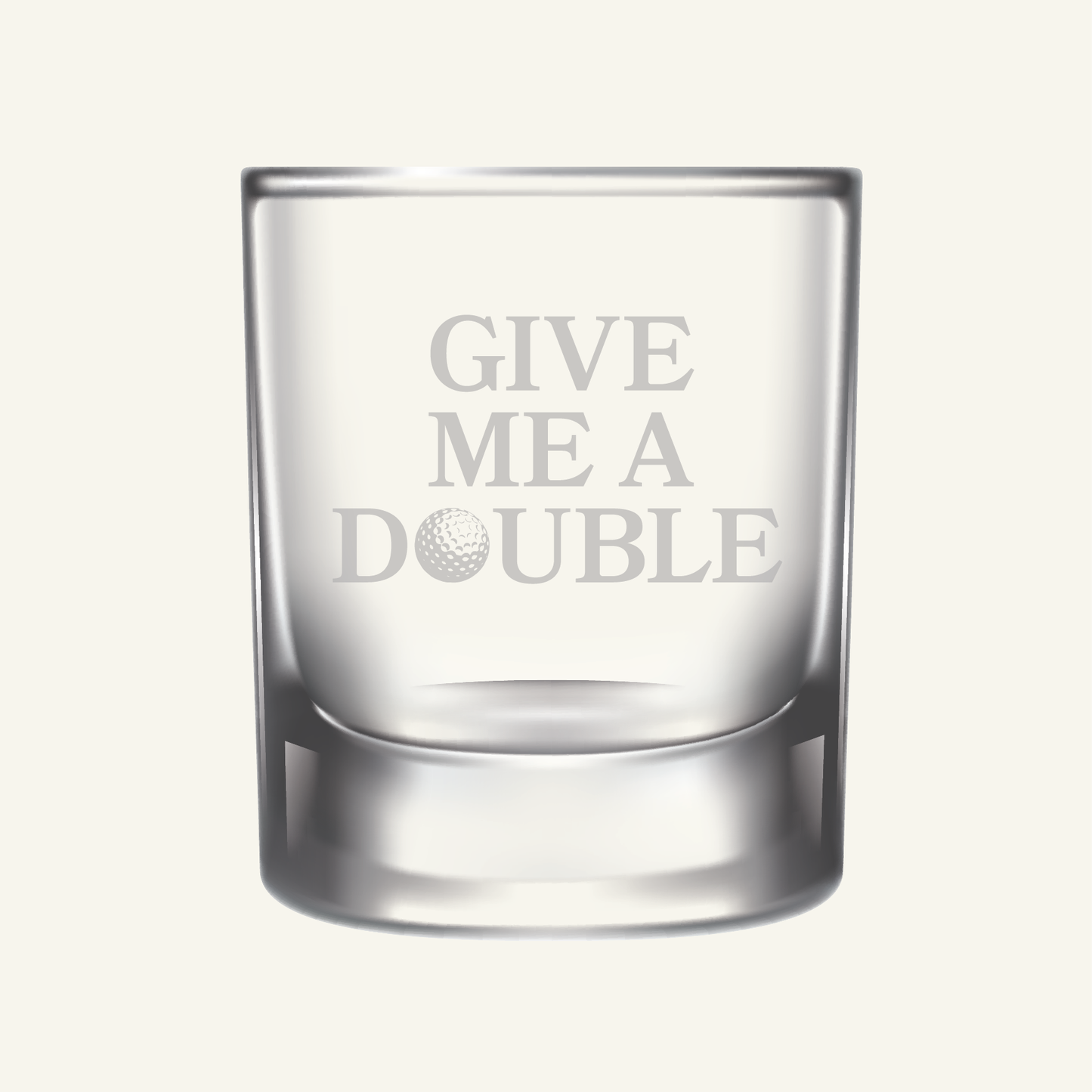 "Give me a Double" Whiskey Glass